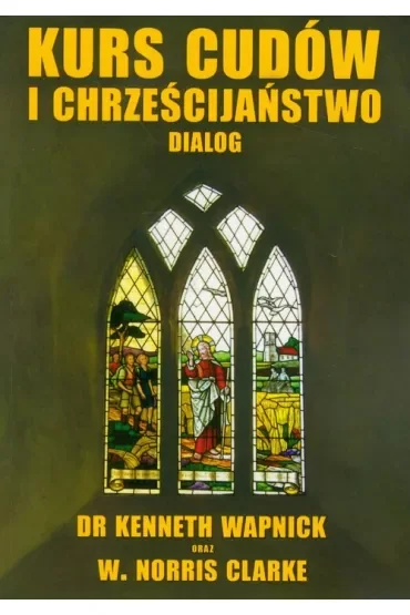 Kurs cudów i Chrześcijaństwo. Dialog