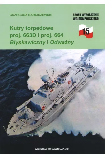 Kutry torpedowe proj. 663D i proj. 664 Błyskawiczny i Odważny