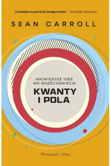 Kwanty i pola. Największe idee we wszechświecie