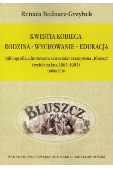 Kwestia kobieca. Rodzina, wychowanie, edukacja