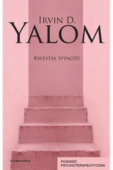 Kwestia Spinozy. Powieść psychoterapeutyczna