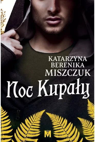 Noc Kupały. Kwiat paproci. Tom 2