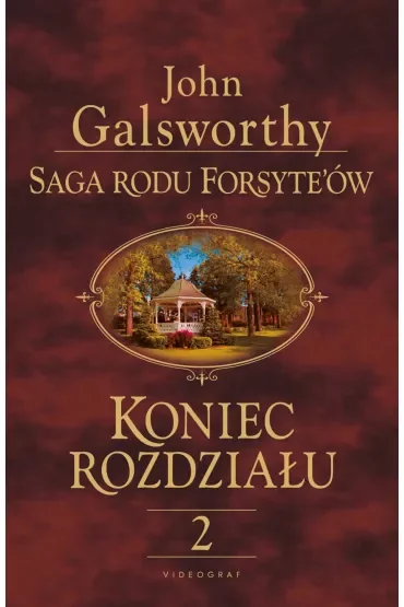 Kwiat pustyni. Saga rodu Forsyteó'w. Koniec rozdziału. Tom 2