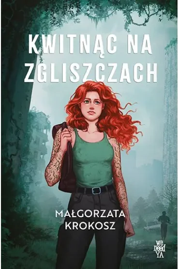 Kwitnąc na zgliszczach