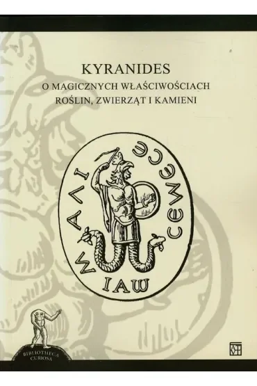 Kyranides O magicznych właściwościach roślin zwierząt i kamieni dodruk 2025