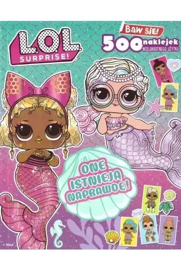 One istnieją naprawdę! L.O.L. Surprise!. Baw się! 500 naklejek