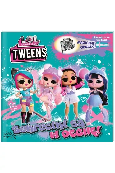 L.O.L. Surprise! Magiczne obrazki. Sekreciki są w dechę!