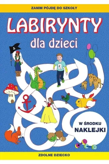 Labirynty dla dzieci. Zanim pójdę do szkoły