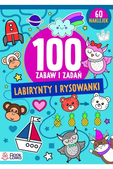Labirynty i rysowanki. Ponad 100 zabaw i zadań.