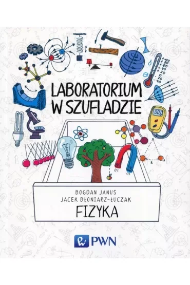 Laboratorium w szufladzie. Fizyka