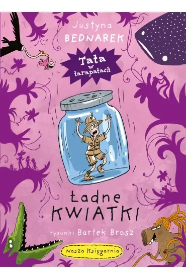 Ładne kwiatki. Tata w tarapatach. Tom 3
