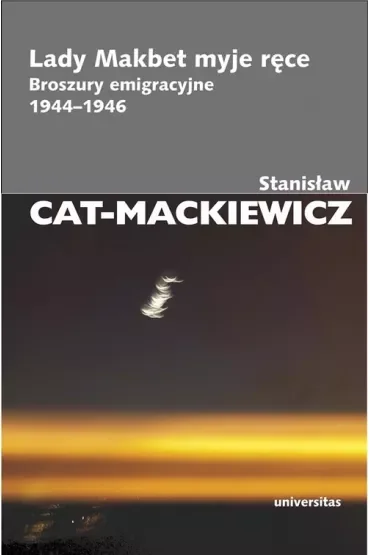 Lady Makbet myje ręce. Broszury emigracyjne 1944-1946