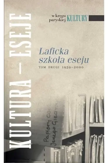 Laficka szkoła eseju T.2 1959-2000