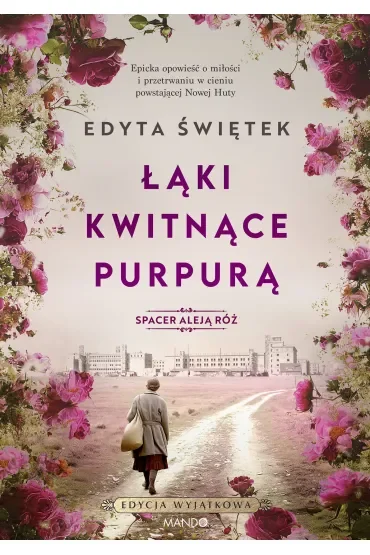 Łąki kwitnące purpurą. Saga Spacer Aleją Róż. Tom 2