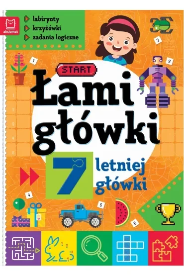Łamigłówki 7-letniej główki. Labirynty, krzyżówki, zadania logiczne