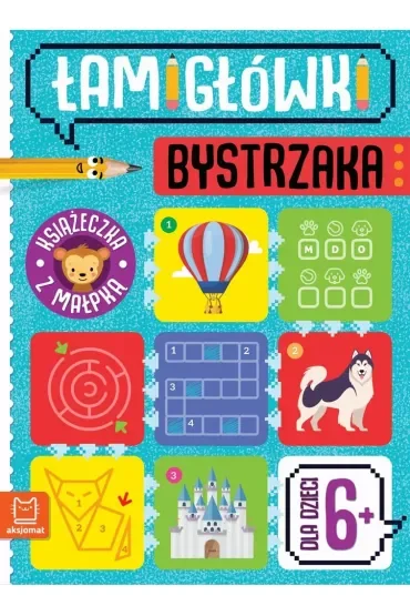 ŁAMIGŁÓWKI BYSTRZAKA. KSIĄŻECZKA Z MAŁPKĄ. DLA DZIECI 6