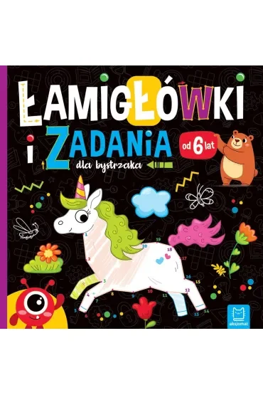 Łamigłówki i zadania dla bystrzaka od 6 lat