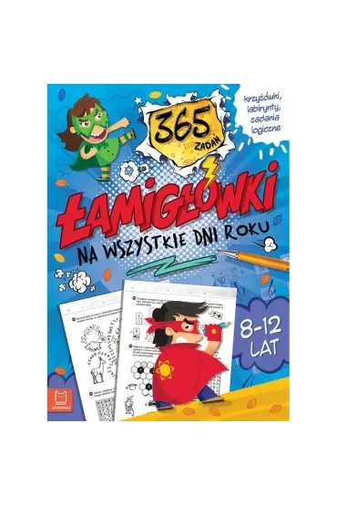 Łamigłówki na wszystkie dni roku. 365 zadań