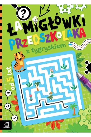 Łamigłówki przedszkolaka z tygryskiem od 5 lat