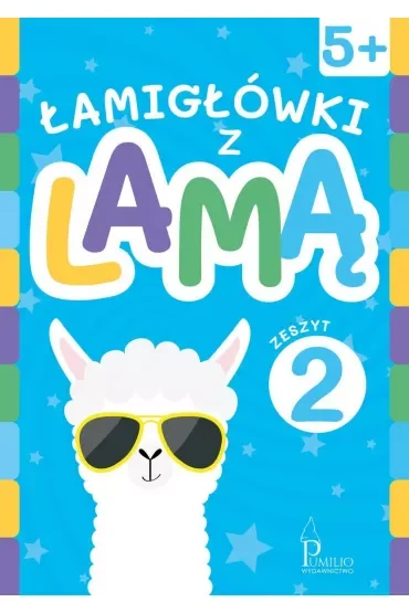 Łamigłówki z lamą 5+. Zeszyt 2