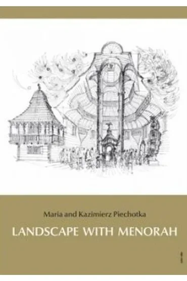 Landscape with Menorah: Jews in the towns and cities of the former Rzeczpospolita of Poland and Lithuania