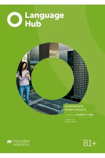 Language Hub. Split edition. Intermediate B1+. Part B. Książka ucznia + kod do Student's App