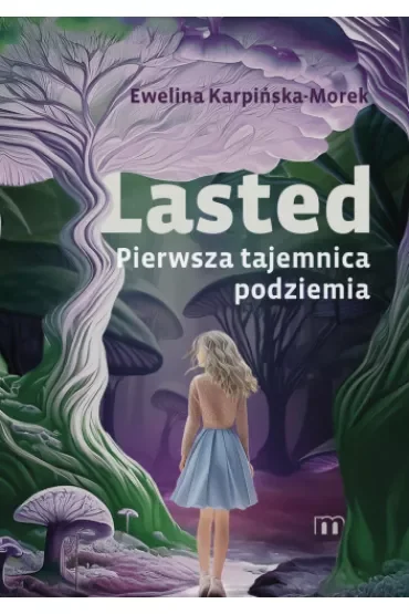 Lasted. Pierwsza tajemnica podziemia