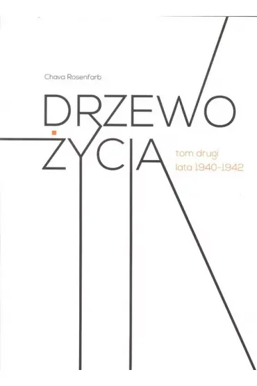 Lata 1940-1942. Drzewo życia. Tom 2
