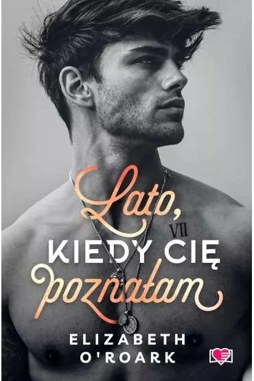 Lato, kiedy cię poznałam. Pewnego lata. Tom 1