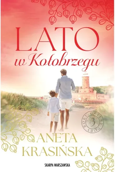 Lato w Kołobrzegu. Cztery pory roku. Tom 3