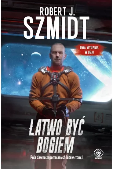 Łatwo być Bogiem. Pola dawno zapomnianych bitew. Tom 1