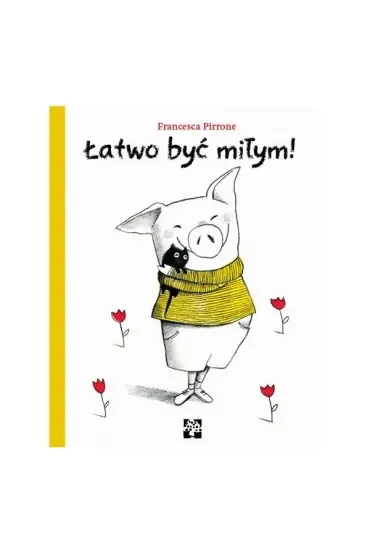 Łatwo być miłym!