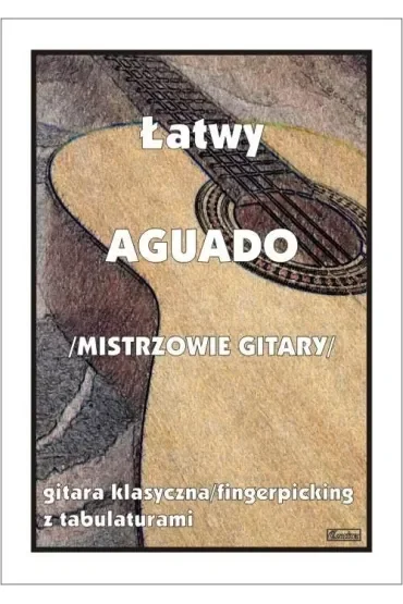 Łatwy Aguado (mistrzowie gitary)