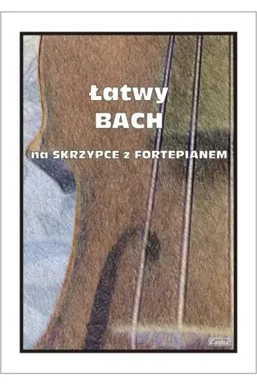 Łatwy Bach na skrzypce z fortepianem