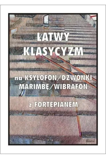 Łatwy Klasycyzm na ksylofon/dzwonki/marimbę/wibrafon z fortepianem