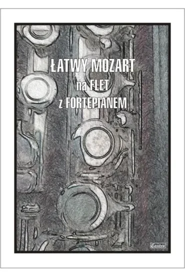 Łatwy Mozart na flet z fortepianem
