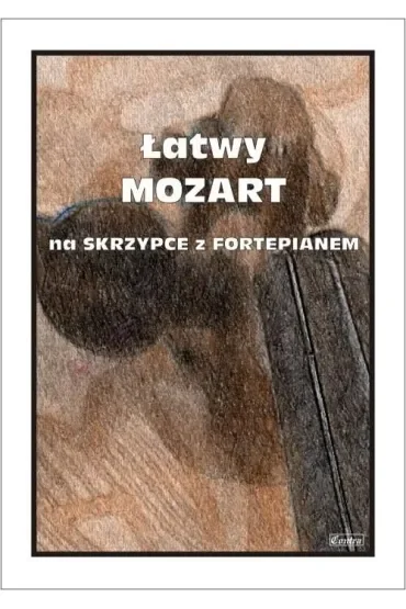Łatwy Mozart na skrzypce z fortepianem