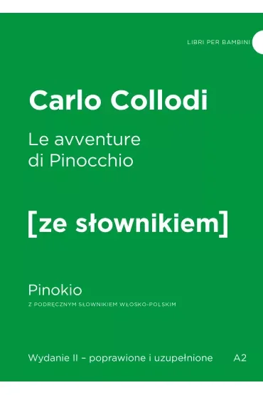 Le avventure di Pinocchio. Pinokio z podręcznym słownikiem włosko-polskim