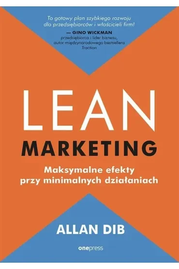 Lean marketing. Maksymalne efekty przy minimalnych działaniach