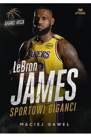 LeBron James. Sportowi giganci