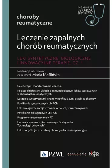 Leczenie zapalnych chorób reumatycznych. Leki syntetyczne, biologiczne i innowacyjne terapie. Cz. I