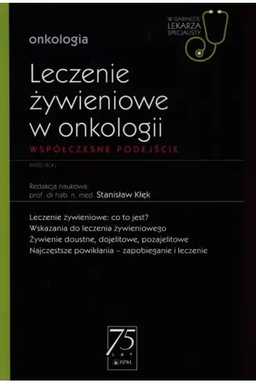 Leczenie żywieniowe w onkologii. Współczesne podejście. Onkologia. W gabinecie lekarza specjalisty