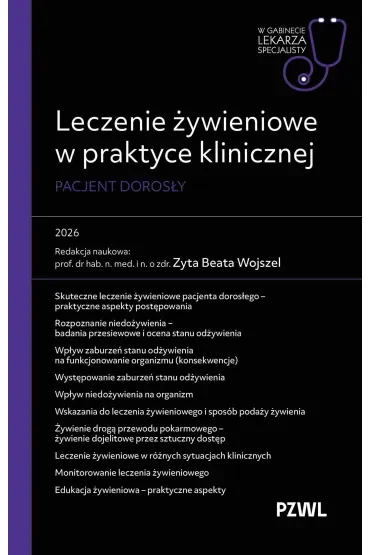 Leczenie żywieniowe w praktyce klinicznej. Pacjent dorosły. W gabinecie lekarza specjalisty