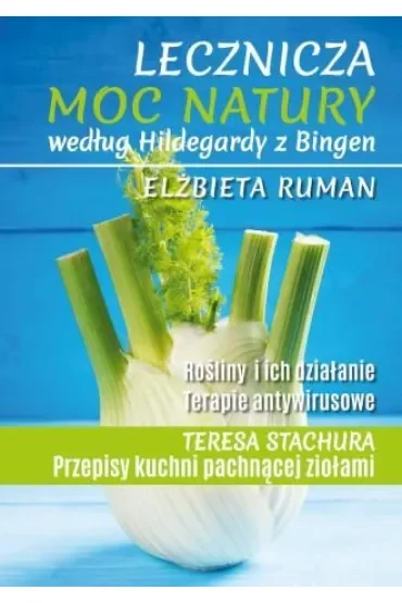 Lecznicza moc natury według Hildegardy z Bingen