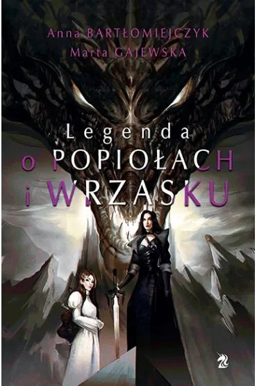 Legenda o popiołach i wrzasku. Tom 1