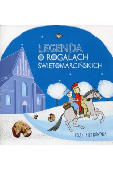 Legenda o rogalach świętomarcińskich
