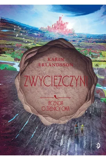 Zwyciężczyni. Legenda o źrenicy oka. Tom 4
