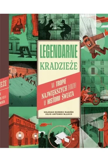 Legendarne kradzieże. Na tropie największych złodziei w historii świata