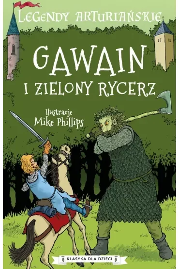 Legendy arturiańskie. Gawain i zielony rycerz