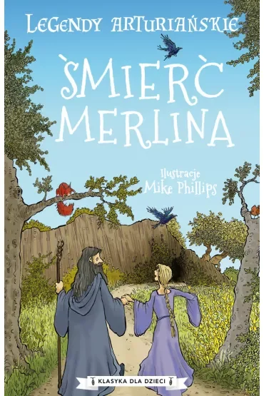 Śmierć Merlina. Legendy arturiańskie. Tom 9